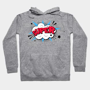 SUPER! Hoodie